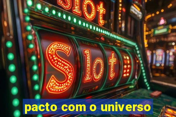 pacto com o universo